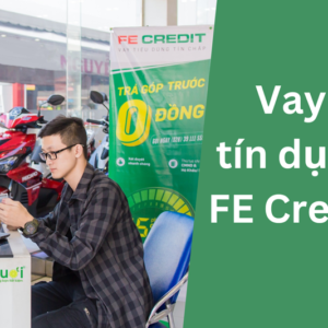 Đơn vị hỗ trợ hướng dẫn trực tuyến các dịch vụ FE Credit.